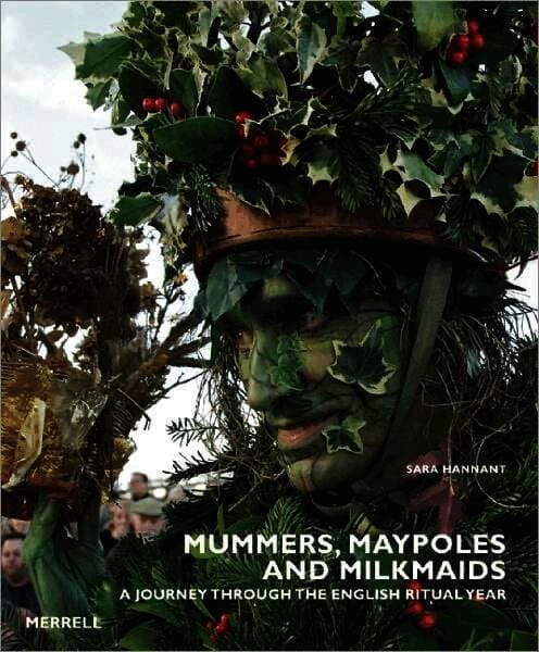Mummers, Maypoles and Milkmaids