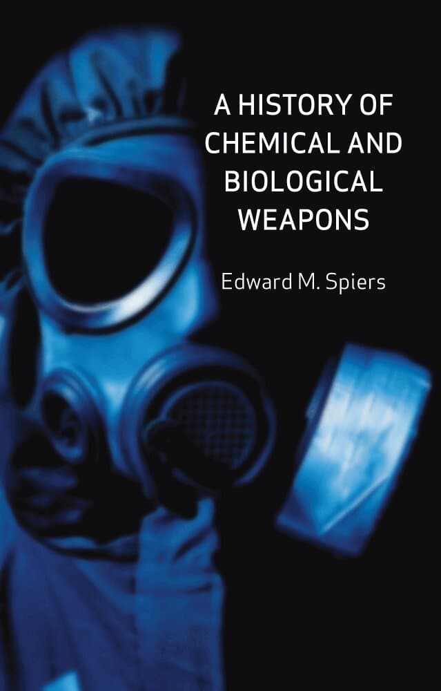 History of Chemical and Biological Weapons
