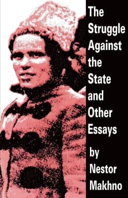 Struggle Against The State And Other Essays