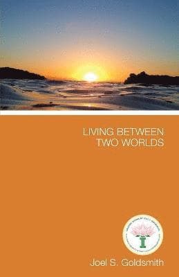 Living Between Two Worlds