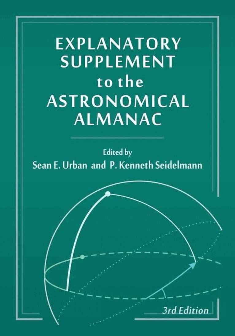 Explanatory Supplement to the Astronomical Almanac, third edition
