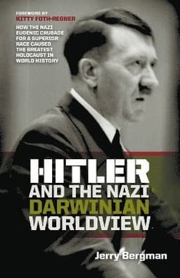 Hitler and the Nazi Darwinian Worldview