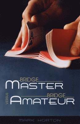 Bridge Master Versus Bridge Amateur