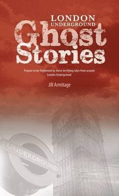 London Underground Ghost Stories