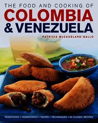 Food and Cooking of Colombia and Venezuela