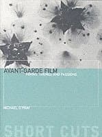 Avant–Garde Film – Forms, Themes and Passions