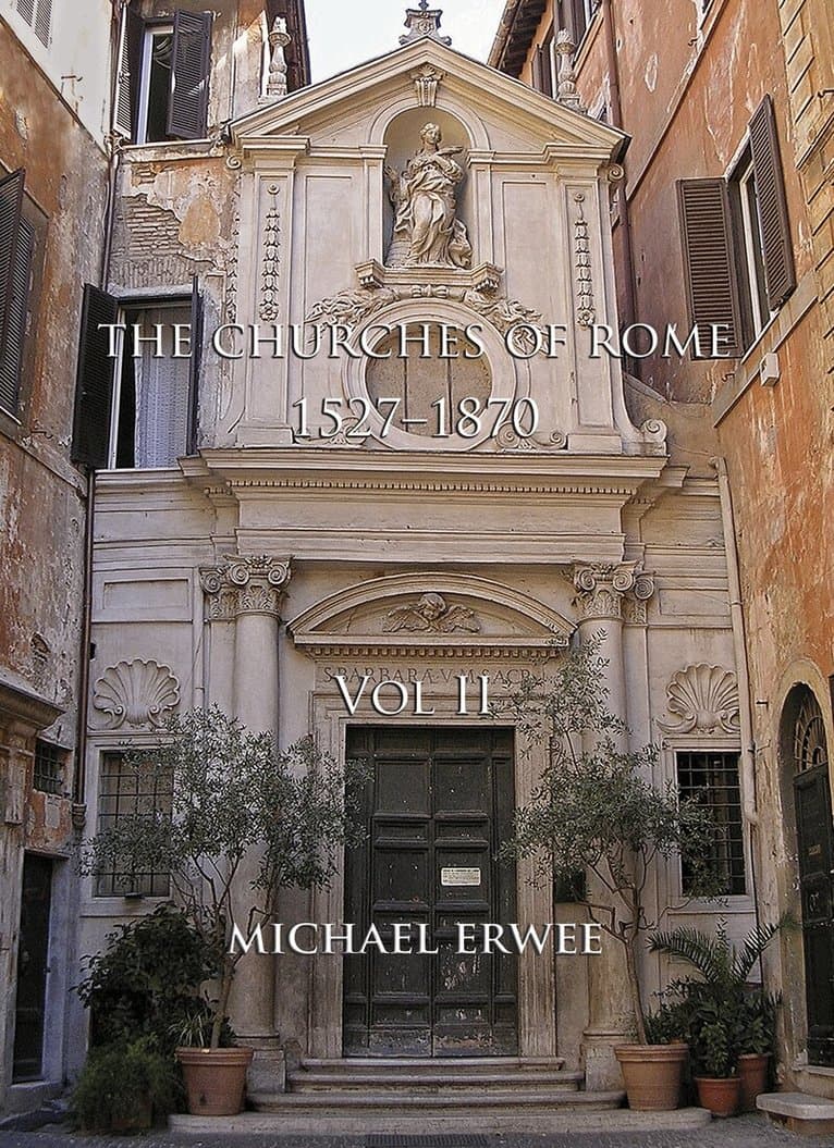 Churches of Rome, 1527-1870 Volume II
