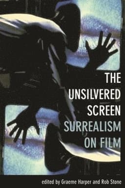 Unsilvered Screen – Surrealism on Film