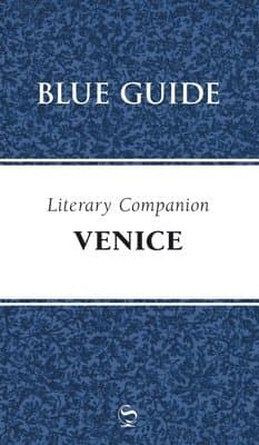 Blue Guide Literary Companion to Venice