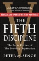 Fifth Discipline: The art and practice of the learning organization