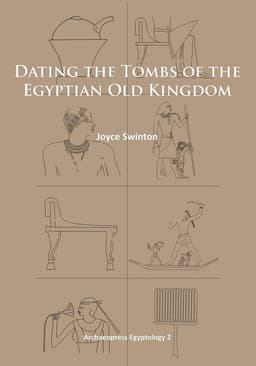 Dating the Tombs of the Egyptian Old Kingdom