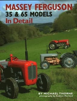 Massey-Ferguson 35 & 65 Models in Detail