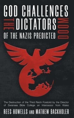 God Challenges the Dictators, Doom of the Nazis Predicted