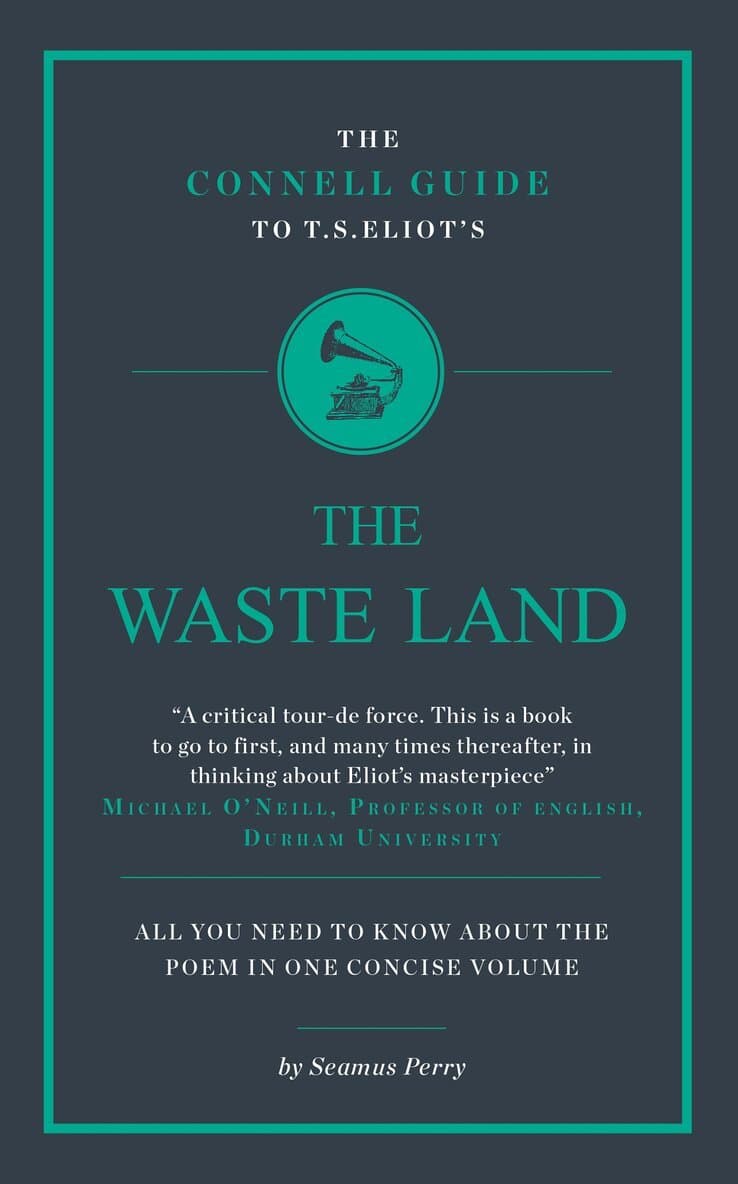 Connell Guide To T.S. Eliot's The Waste Land
