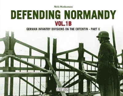 Defending Normandy Vol.1B