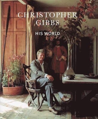 Christopher Gibbs: His World
