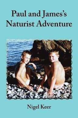 Paul and James's Naturist Adventure