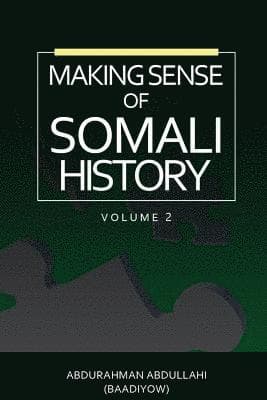 Making Sense of Somali History