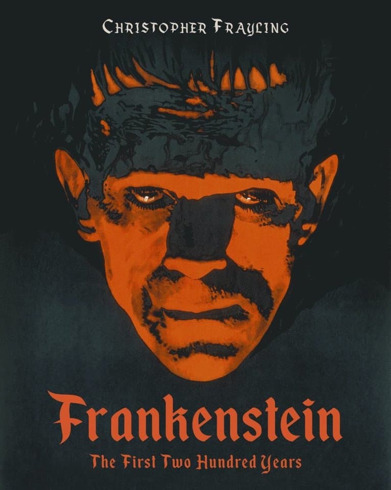 Frankenstein: The First Two Hundred Years