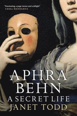 Aphra Behn: A Secret Life