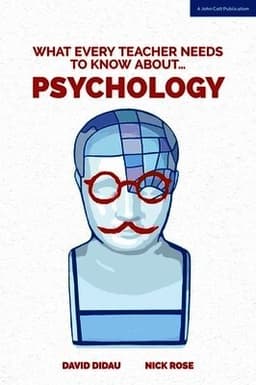 What Every Teacher Needs to Know about Psychology
