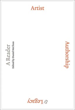 Artist, Authorship and Legacy: A Reader