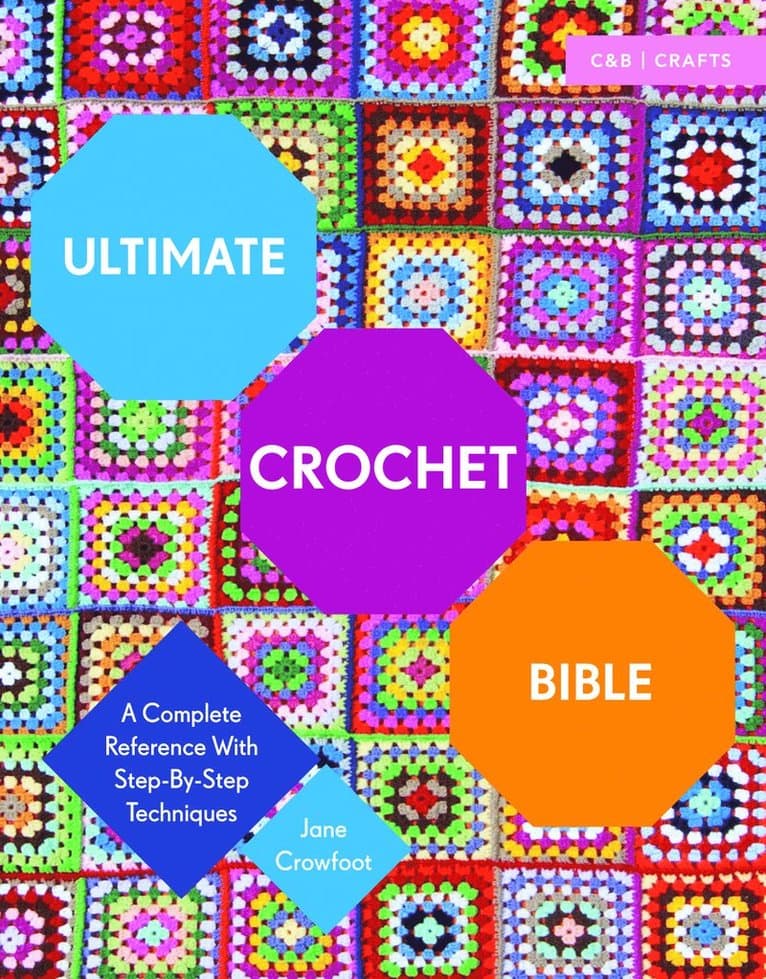 Ultimate Crochet Bible