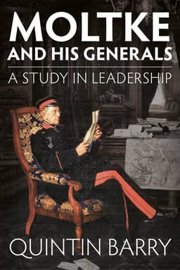 Moltke and his Generals