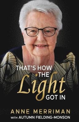 That's How the Light Got in