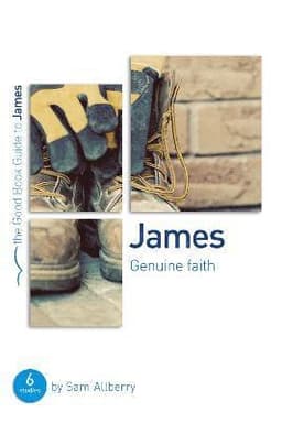 James: Genuine faith