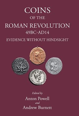 Coins of the Roman Revolution (49 BC-AD 14)