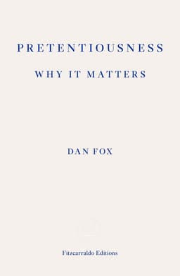 Pretentiousness: Why it Matters
