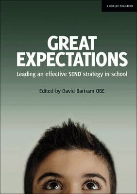 Great Expectations: Leading an Effective SEND Strategy in School
