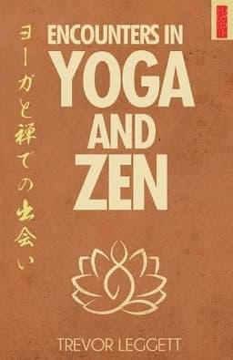 Encounters in Yoga and Zen