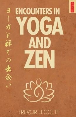 Encounters in Yoga and Zen