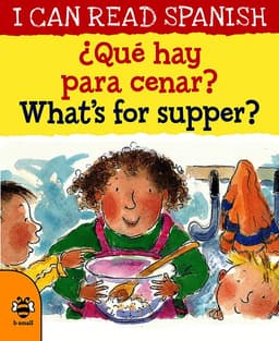 ¿Qué hay para cenar? / What’s for supper?