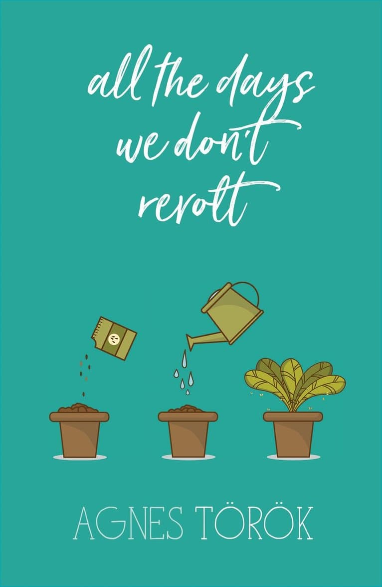 All The Days We Don't Revolt