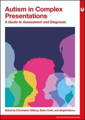 Autism in Complex Presentations