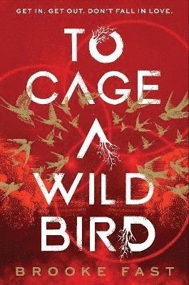 To Cage a Wild Bird