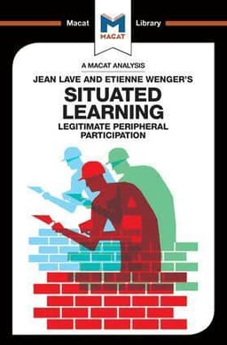Analysis of Jean Lave and Etienne Wenger's Situated Learning