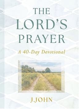 Lord's Prayer: A 40-Day Devotional