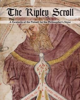 The Ripley Scroll: A Facsimile of the Pursuit for the Philosopher's Stone