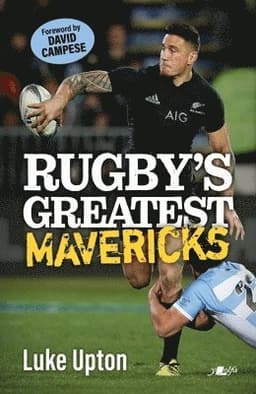 Rugby's Greatest Mavericks