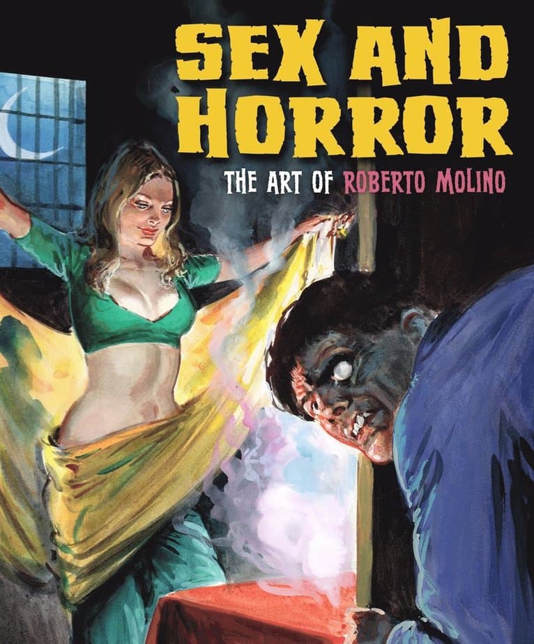 Sex and Horror: The Art of Roberto Molino
