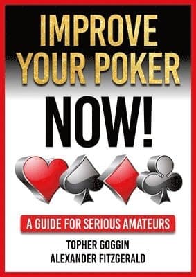 Improve Your Poker - Now!