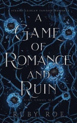 Game of Romance and Ruin
