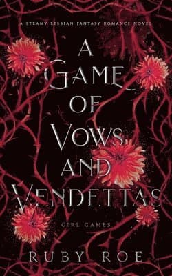 Game of Vows and Vendettas