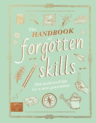 Handbook of Forgotten Skills