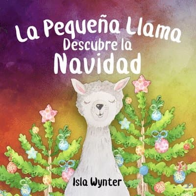 Pequeña Llama Descubre la Navidad