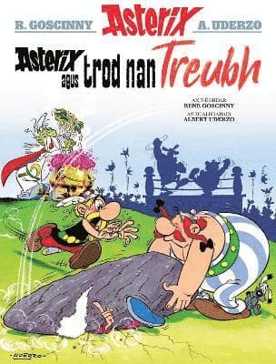 Asterix Agus Trod Nan Treubh (Asterix Sa Gàidhlig / Asterix in Gaelic)